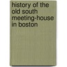 History Of The Old South Meeting-House In Boston door Everett Watson Burdett
