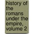 History Of The Romans Under The Empire, Volume 2