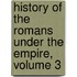 History Of The Romans Under The Empire, Volume 3