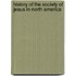 History Of The Society Of Jesus In North America