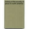 History Of The Society Of Jesus In North America door Thomas Hughes