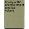 History Of The United States Of America Volume I door George Bancroft