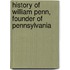History of William Penn, Founder of Pennsylvania