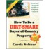 How to Be a Dirt-Smart Buyer of Country Property