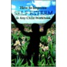 How to Improve Self-Esteem in Any Child Workbook by Ida Greene