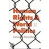 Human Rights and World Politics (Second Edition) by David P. Forsythe