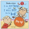 I Am Not Sleepy and I Will Not Go to Bed Pop-Up! door Lauren Child