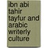 Ibn Abi Tahir Tayfur And Arabic Writerly Culture