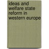 Ideas And Welfare State Reform In Western Europe door P. Taylor-gooby