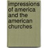 Impressions Of America And The American Churches