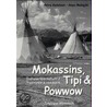 Indianer Werkstatt 2. Mokassins, Tipi und Powwow by Petra Ketelsen