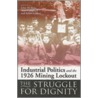 Industrial Politics and the 1926 Mining Lock-Out by Allan Campbell