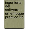 Ingenieria del Software - Un Enfoque Practico 5b door Roger S. Pressman