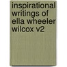Inspirational Writings Of Ella Wheeler Wilcox V2 door Ella Wheeler Wilcox
