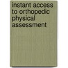 Instant Access to Orthopedic Physical Assessment by Ronald Evans