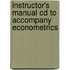 Instructor's Manual Cd To Accompany Econometrics