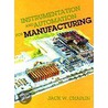 Instrumentation And Automation For Manufacturing by Jack W. Chaplin