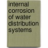 Internal Corrosion of Water Distribution Systems by Unknown