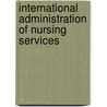 International Administration of Nursing Services door Onbekend