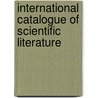 International Catalogue Of Scientific Literature door Royal Society