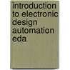 Introduction To Electronic Design Automation Eda door Mark D. Birnbaum