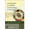 Introduction To Wildlife Conservation In Farming door Stephen Burchett