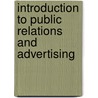 Introduction to Public Relations and Advertising door D. Du Plessis