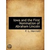 Iowa And The First Nomination Of Abraham Lincoln door F.L. Herriott