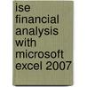 Ise Financial Analysis With Microsoft Excel 2007 door Todd Shank