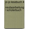 Jo-Jo Lesebuch 4 - Neubearbeitung / Schülerbuch by Unknown
