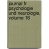 Journal Fr Psychologie Und Neurologie, Volume 16 by Unknown