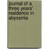 Journal Of A Three Years' Residence In Abyssinia