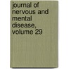 Journal Of Nervous And Mental Disease, Volume 29 by Unknown