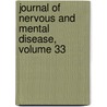 Journal Of Nervous And Mental Disease, Volume 33 by Association American Neurol