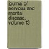 Journal of Nervous and Mental Disease, Volume 13