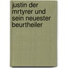 Justin Der Mrtyrer Und Sein Neuester Beurtheiler door Adolf St hlin