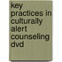 Key Practices In Culturally Alert Counseling Dvd