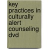 Key Practices In Culturally Alert Counseling Dvd by Garrett McAuliffe