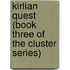 Kirlian Quest (Book Three Of The Cluster Series)