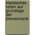 Klassisches Reiten auf Grundlage der Biomechanik