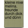 Kleine Nixe Melina. Freunde durch dick und dünn by Linda Chapman