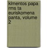 Klmentos Papa Rms Ta Euriskomena Panta, Volume 2 door Luke Clements