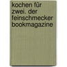 Kochen für Zwei. Der Feinschmecker Bookmagazine by Eckart Witzigmann