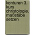 Konturen 3. Kurs Christologie. Maßstäbe setzen