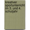 Kreativer Sportunterricht im 3. und 4. Schuljahr door Christine Hoffrichter-Zetzmann