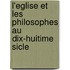 L'Eglise Et Les Philosophes Au Dix-Huitime Sicle