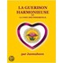 La Guerison Harmonieuse Et La Voie Des Immortels