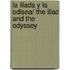 La Iliada y La Odisea/ The Iliad and The Odyssey