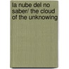 La nube del no saber/ The Cloud of the Unknowing door Thomas H. Crook
