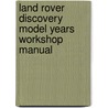 Land Rover Discovery Model Years Workshop Manual door Brooklands Books Ltd
